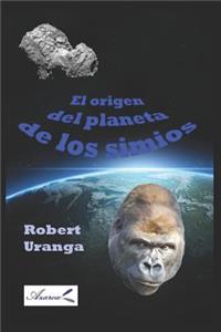 El Origen del Planeta de Los Simios