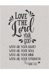 Love the Lord Your God with All Your Heart - Mark 12