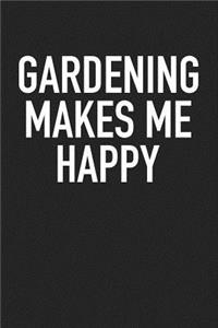 Gardening Makes Me Happy