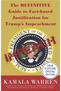 DEFINITIVE Guide to Fact-based Justification for Trump's Impeachment