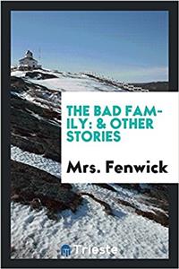 THE BAD FAMILY: & OTHER STORIES