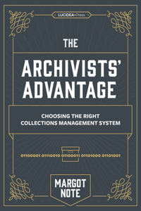 The Archivists Advantage