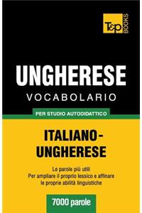 Vocabolario Italiano-Ungherese per studio autodidattico - 7000 parole