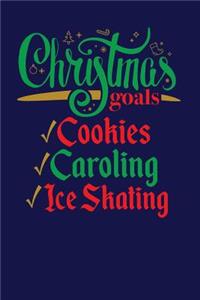 Christmas Goals Cookies Caroling Ice Skating