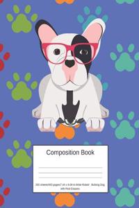 Composition Book 200 Sheets/400 Pages/7.44 X 9.69 In. Wide Ruled/Bulldog Dog with Red Glasses