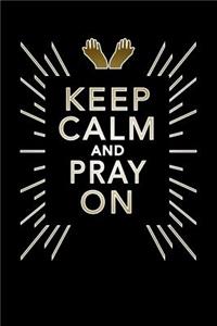 Keep Calm and Pray on Notebook