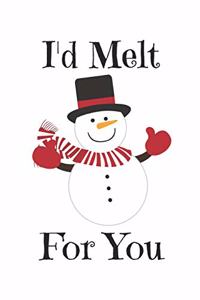 I'd Melt for You