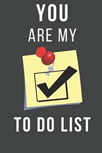 You Are My to Do List