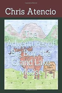 The Adventures of Big Boy, the Grand Lake Moose