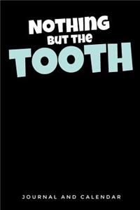 Nothing But the Tooth