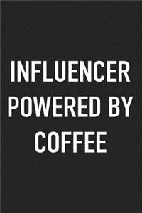 Influencer Powered by Coffee