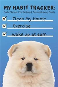 My Habit Tracker Daily Planner for Setting & Accomplishing Goal Clean House Exercise Wake Up at 6am