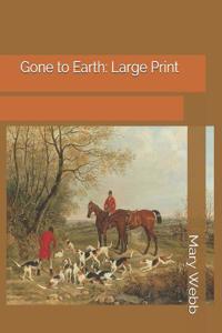 Gone to Earth: Large Print