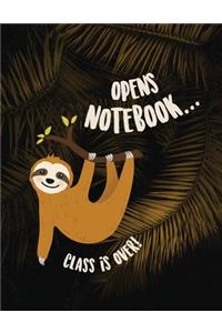 Opens notebook... class is over!
