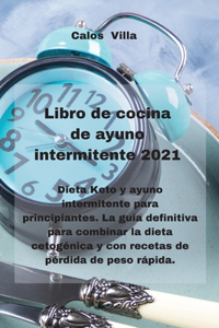 Libro de cocina de ayuno intermitente 2021