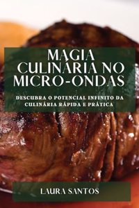 Magia Culinária no Micro-ondas