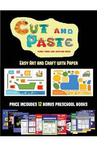 Easy Art and Craft with Paper (Cut and Paste Planes, Trains, Cars, Boats, and Trucks)