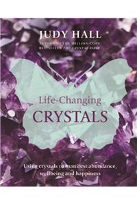 Life-Changing Crystals
