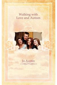 Walking with Love and Autism