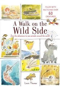 A Walk on the Wild Side