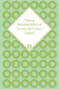 Political Broadside Ballads of Seventeenth-Century England