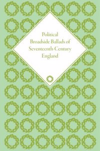 Political Broadside Ballads of Seventeenth-Century England