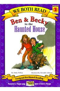 Ben & Becky in the Haunted House