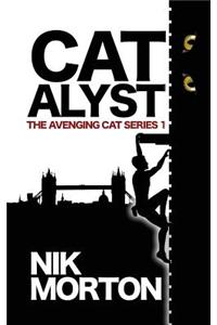 Catalyst (#1 the Avenging Cat Series)