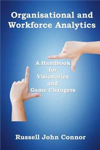 Organisational and Workforce Analytics