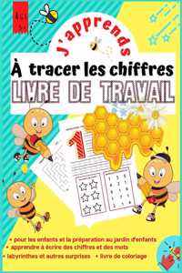 J'apprends à Tracer les Chiffres LIVRE DE TRAVAIL: Cahier d'exercices de traçage de chiffres pour les enfants de 3 à 6 ans Beaucoup d'activités amusantes de traçage de chiffres et de coloriage Les en