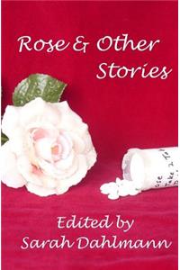 Rose & Other Stories