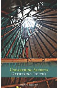 Unearthing Secrets, Gathering Truths