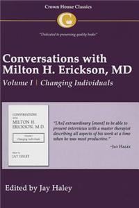 Conversations with Milton H. Erickson MD Vol 1