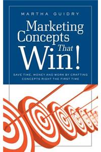 Marketing Concepts that Win!