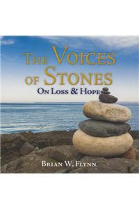 The Voices of Stones on Loss & Hope