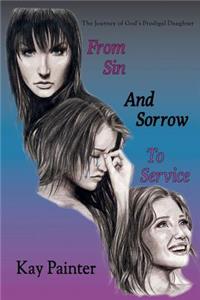 From Sin and Sorrow to Service