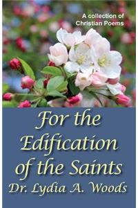 For the Edification of the Saints