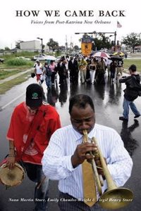 How We Came Back: Voices from Post-Katrina New Orleans