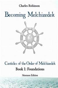 Becoming Melchizedek