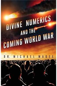 Divine Numerics and the Coming World War