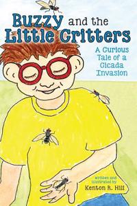 Buzzy and the Little Critters: A Curious Tale of a Cicada Invasion