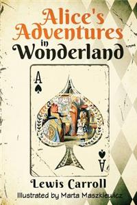 Alice's Adventures in Wonderland (Illustrated)