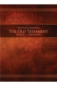 Old Covenants, Part 1 - The Old Testament, Genesis - 1 Chronicles