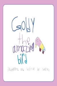 Goldy the Amazing Bird