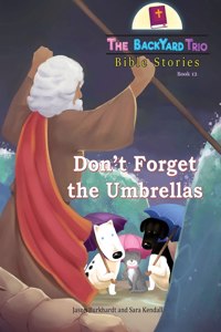 Don't Forget the Umbrellas