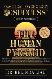 Practical Psychology For Success The Human Pyramid