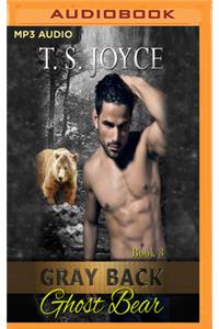 Gray Back Ghost Bear