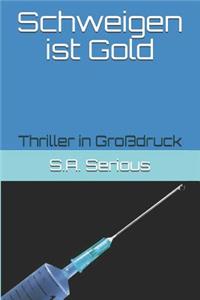 Schweigen Ist Gold