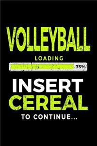Volleyball Loading 75% Insert Cereal to Continue