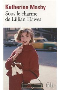 Sous Le Charme De Lillian Dawes
